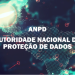 ANPD - Autoridade Nacional de Proteção de Dados - LGPD - Melo Moreira Advogados